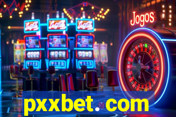 pxxbet. com